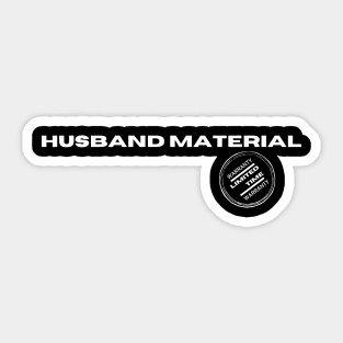 Husband Material Sticker